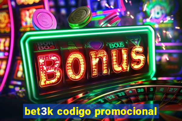 bet3k codigo promocional